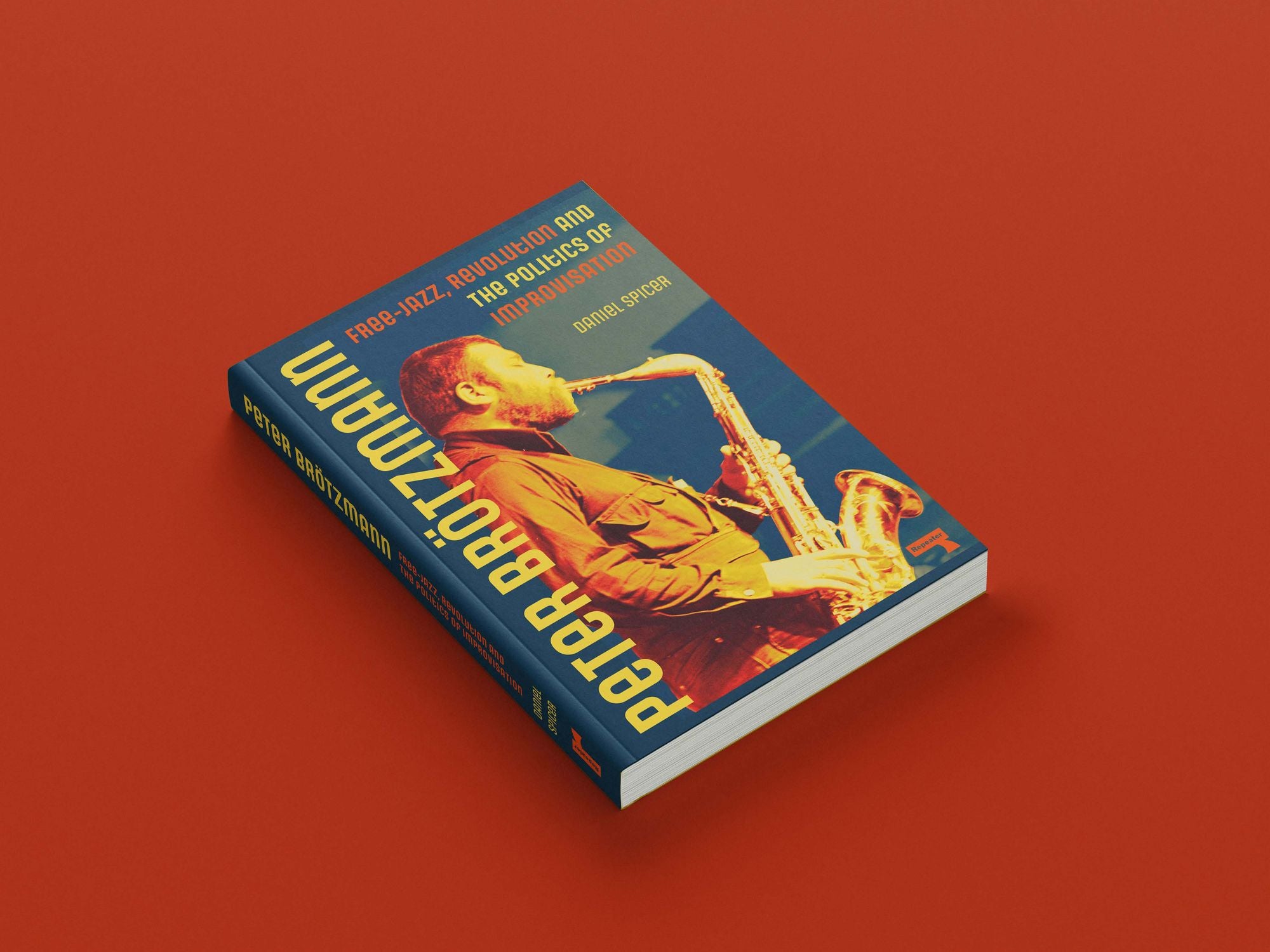 Peter Brötzmann: Free-Jazz, Revolution and the Politics of Improvisation