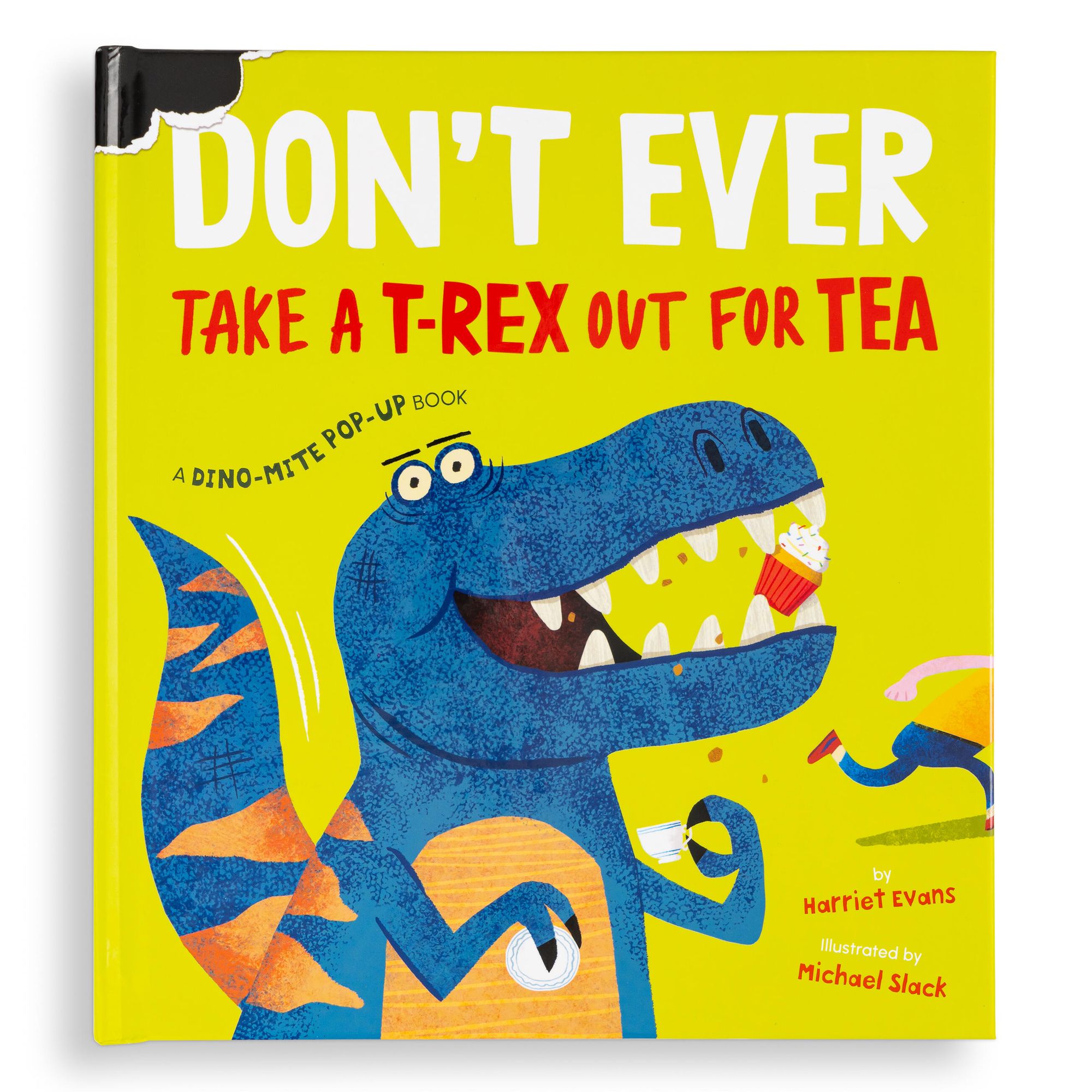 Don't Ever Take a T-Rex out for Tea: A Dino-Mite Pop-Up Book