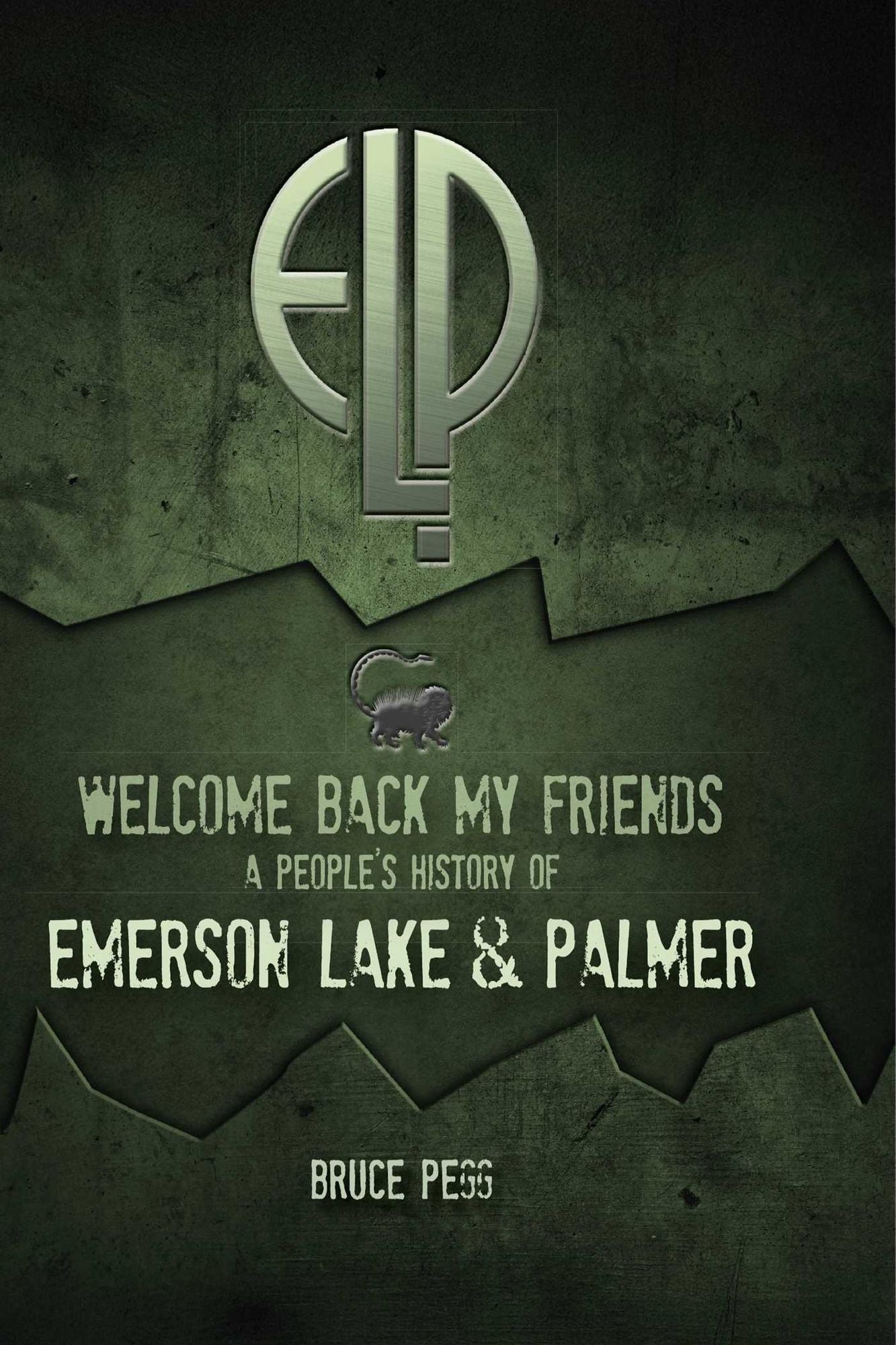 Welcome Back My Friends: A People's History of Emerson Lake & Palmer