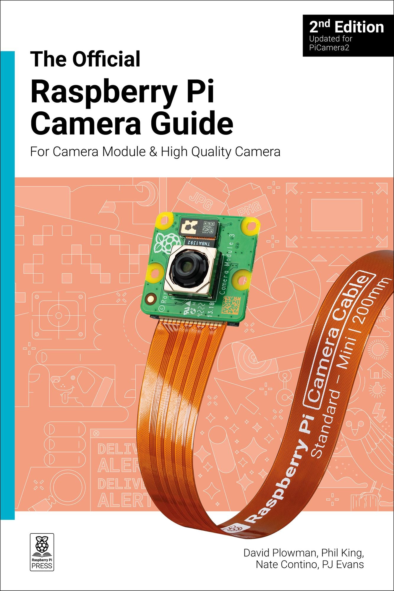 The Official Raspberry Pi Camera Guide: Updated for PiCamera2