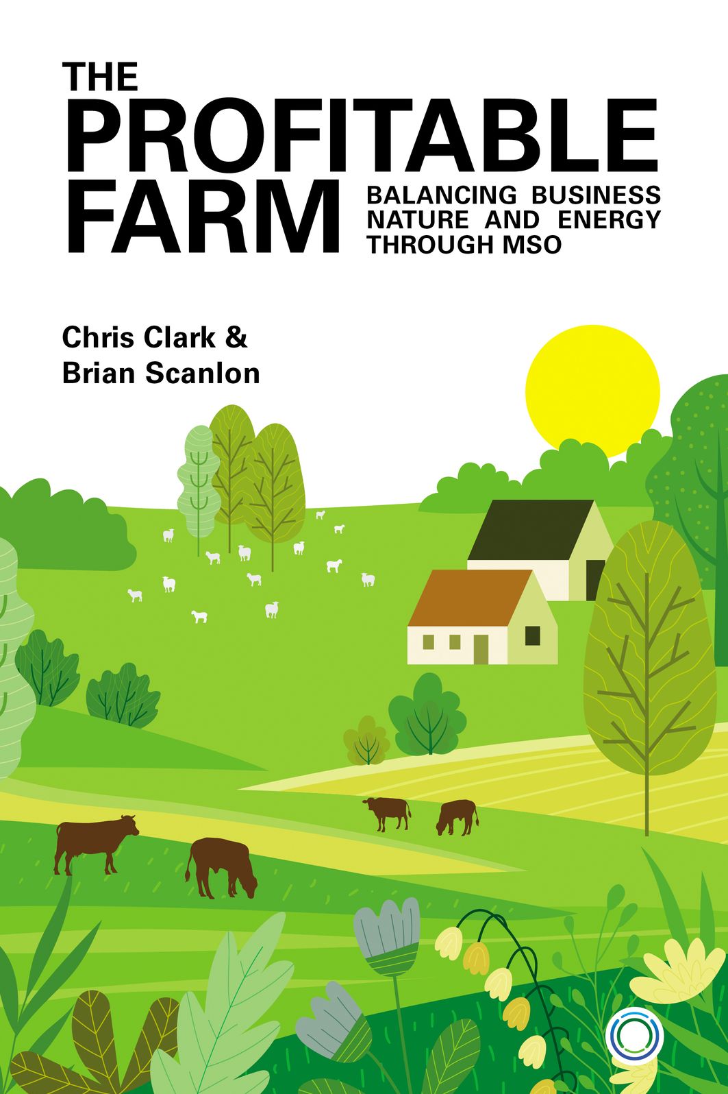 The Profitable Farm: Balancing Business, Nature and Energy through MSO