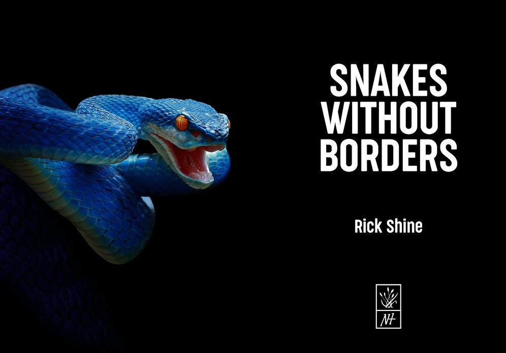 Snakes Without Borders: A collection of amazing stories from one of the world's leading herpetologists, who spent 50 years conducting research on snakes