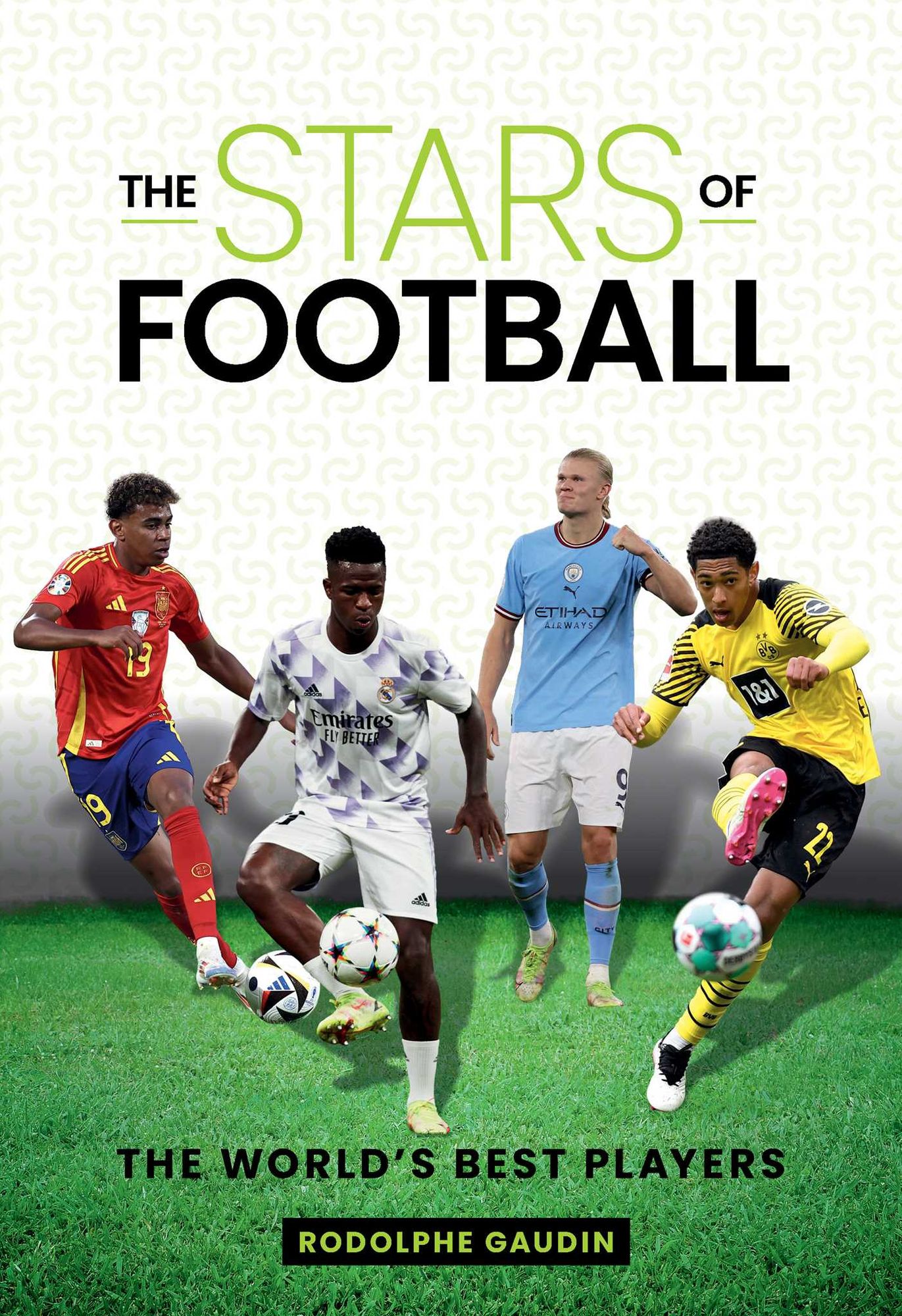 The Stars of Football: The World's Best Players