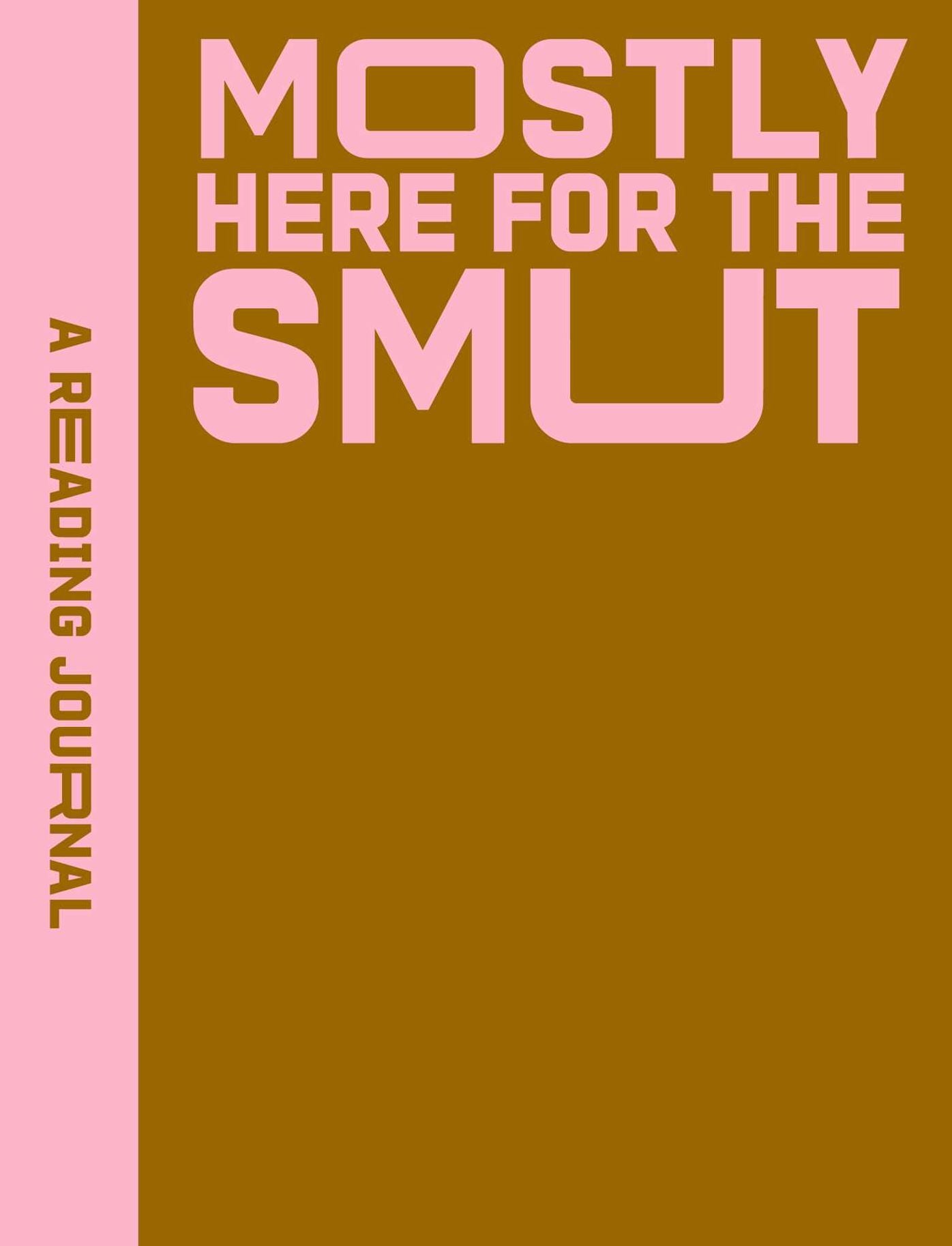 A Reading Journal: Mostly Here for the Smut: Romantasy reading journal, Book review log, Track your reading progress, A5 Reading Log Notebook