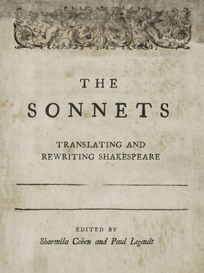 The Sonnets: Translating and Rewriting Shakespeare
