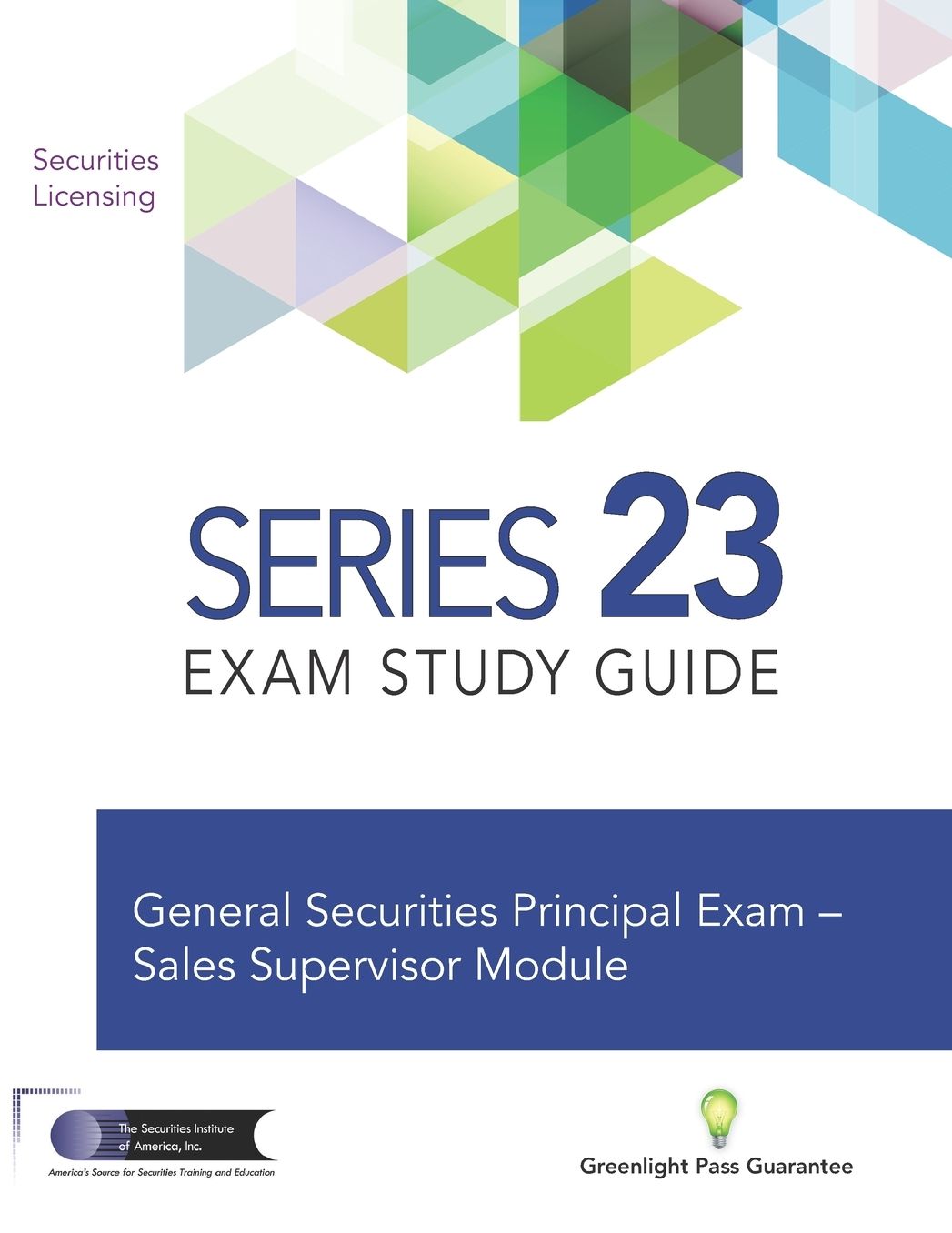 Series 23 Exam Prep Study Guide: Prepare to Pass The FINRA Series 23 Exam - General Securities Principal - Sales Supervisor Module