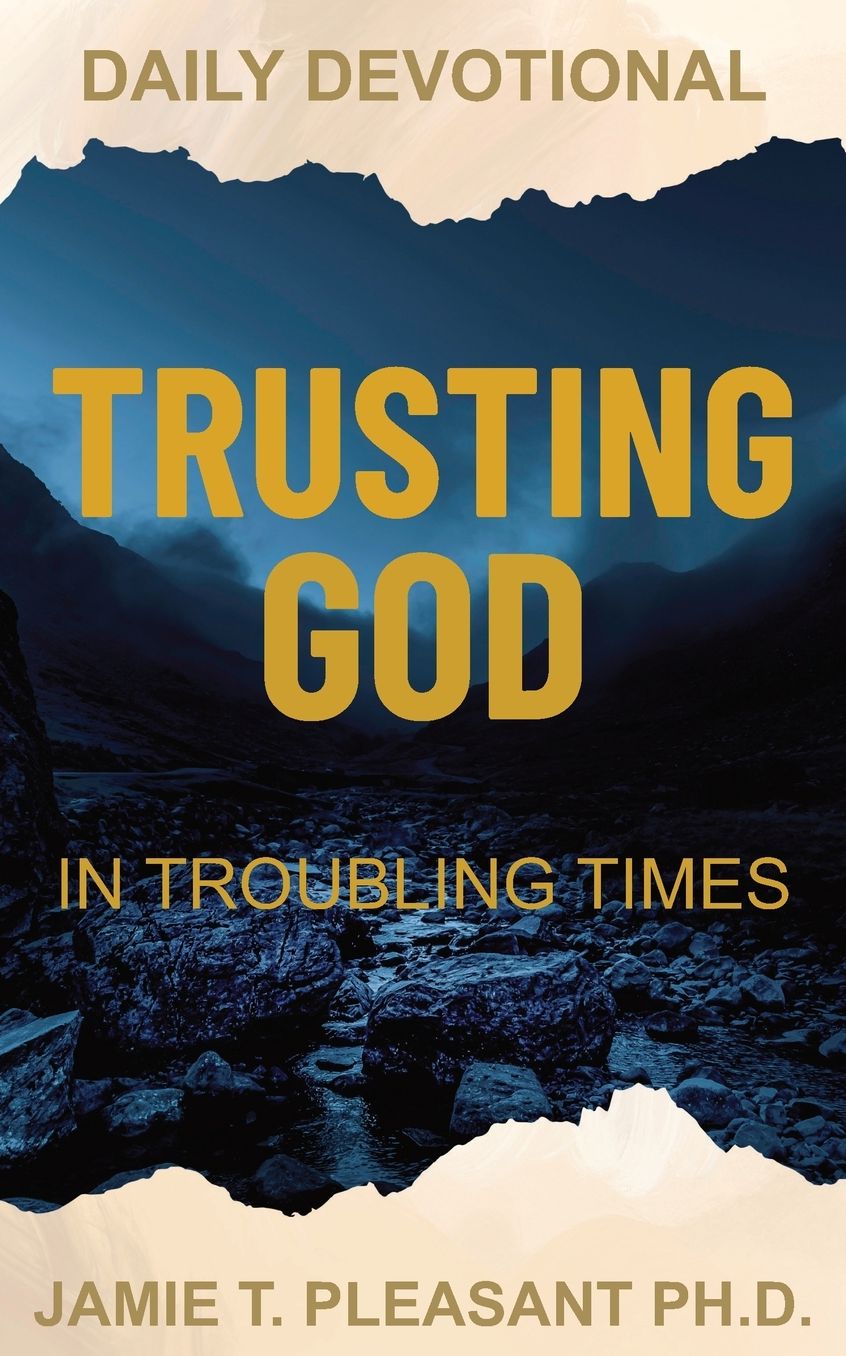 Trusting God In Troubling Times