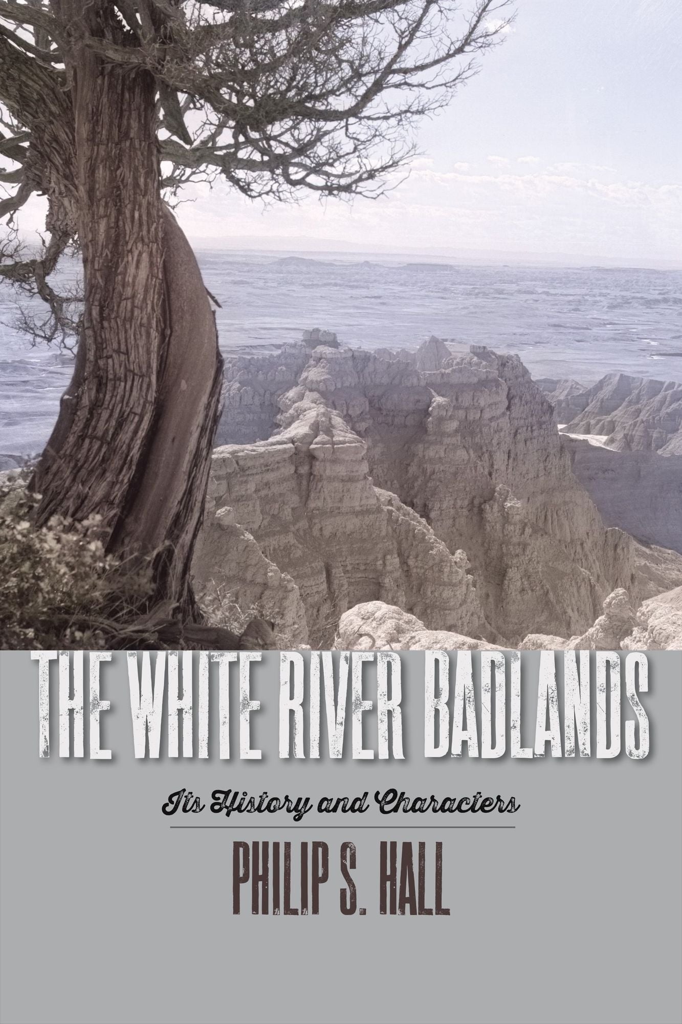 White River Badlands: Its History and Characters