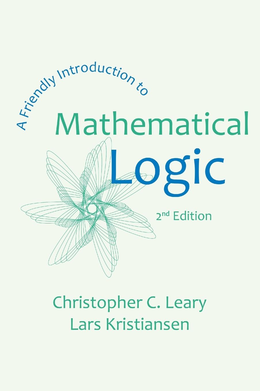 A Friendly Introduction to Mathematical Logic