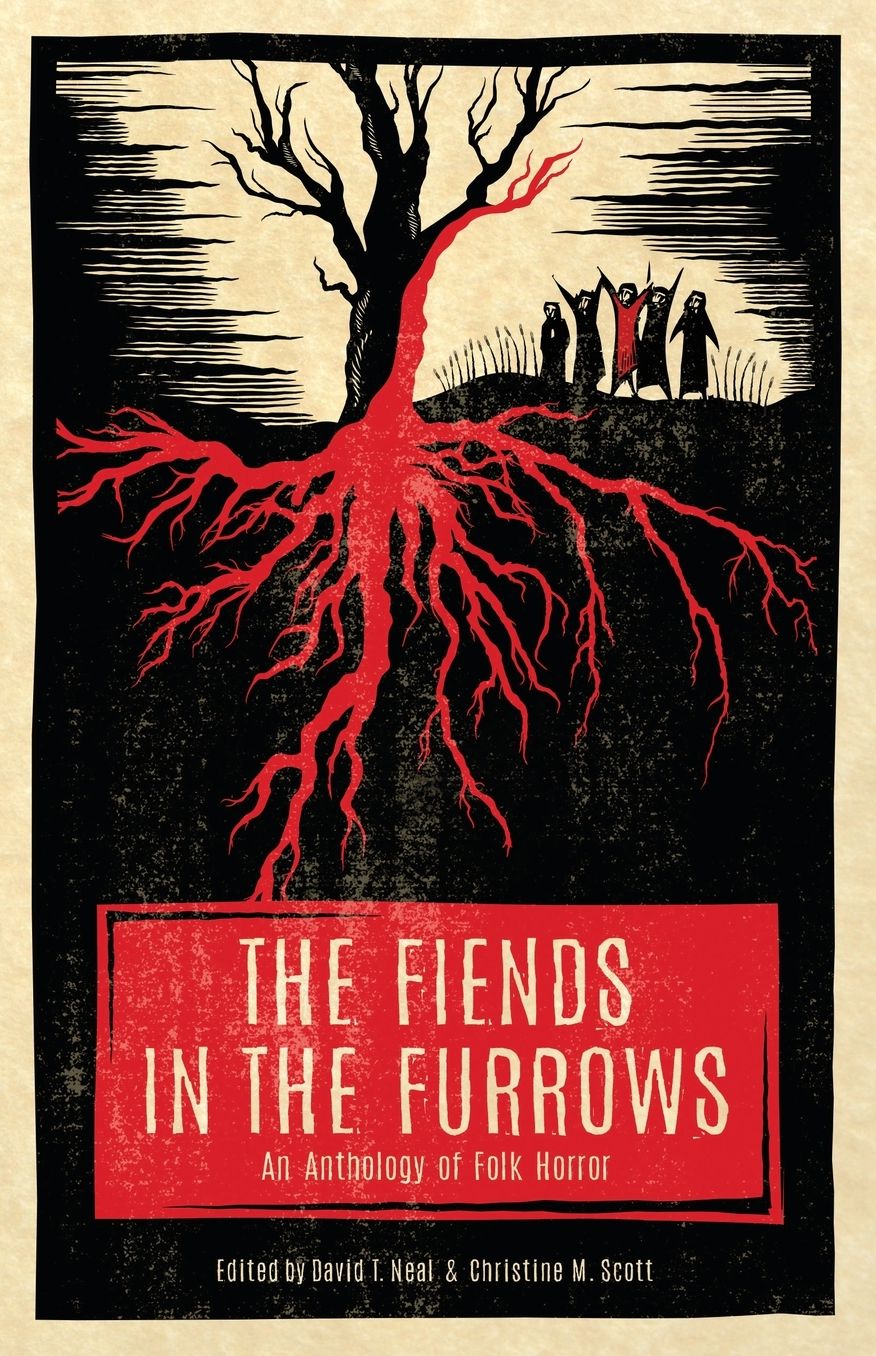 The Fiends in the Furrows: An Anthology of Folk Horror
