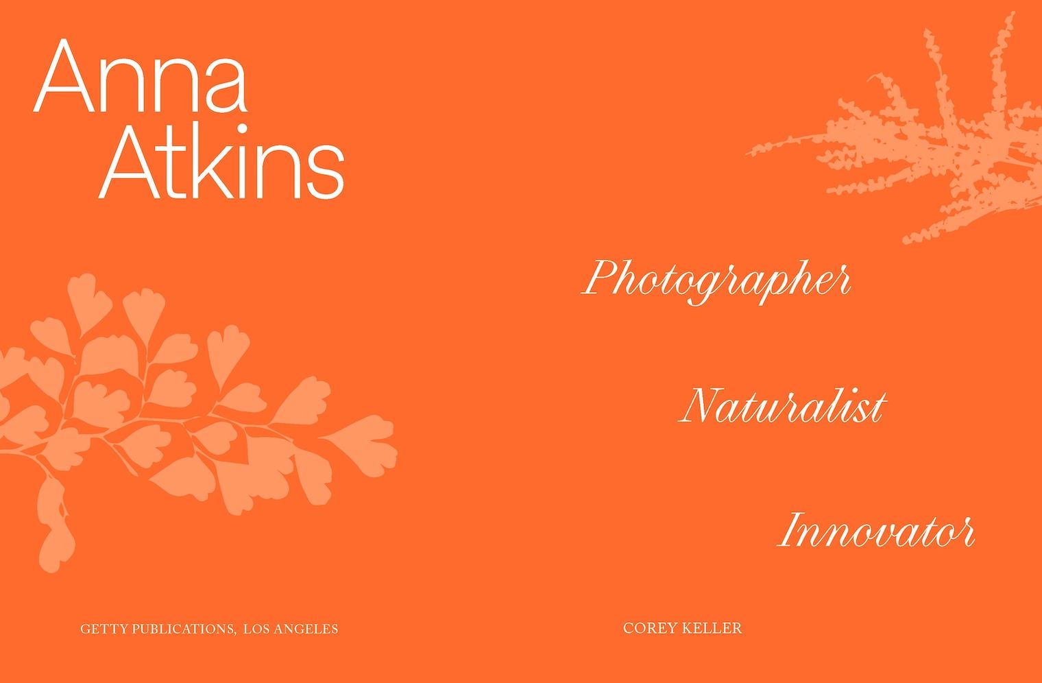 Anna Atkins: Photographer, Naturalist, Innovator
