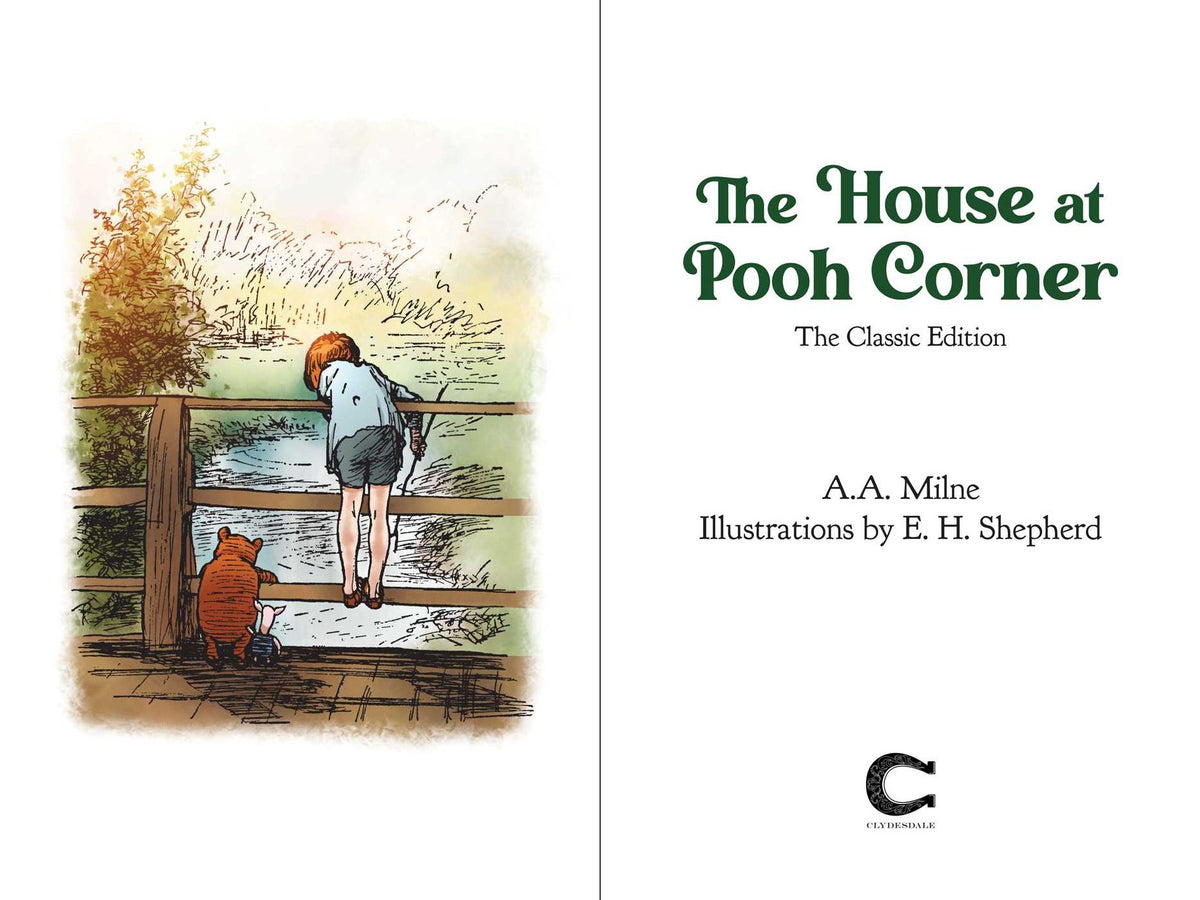 The House at Pooh Corner: The Classic Edition (Winnie the Pooh Book #2)
