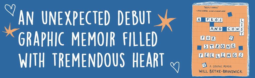 A Pros and Cons List for Strong Feelings: A Graphic Memoir