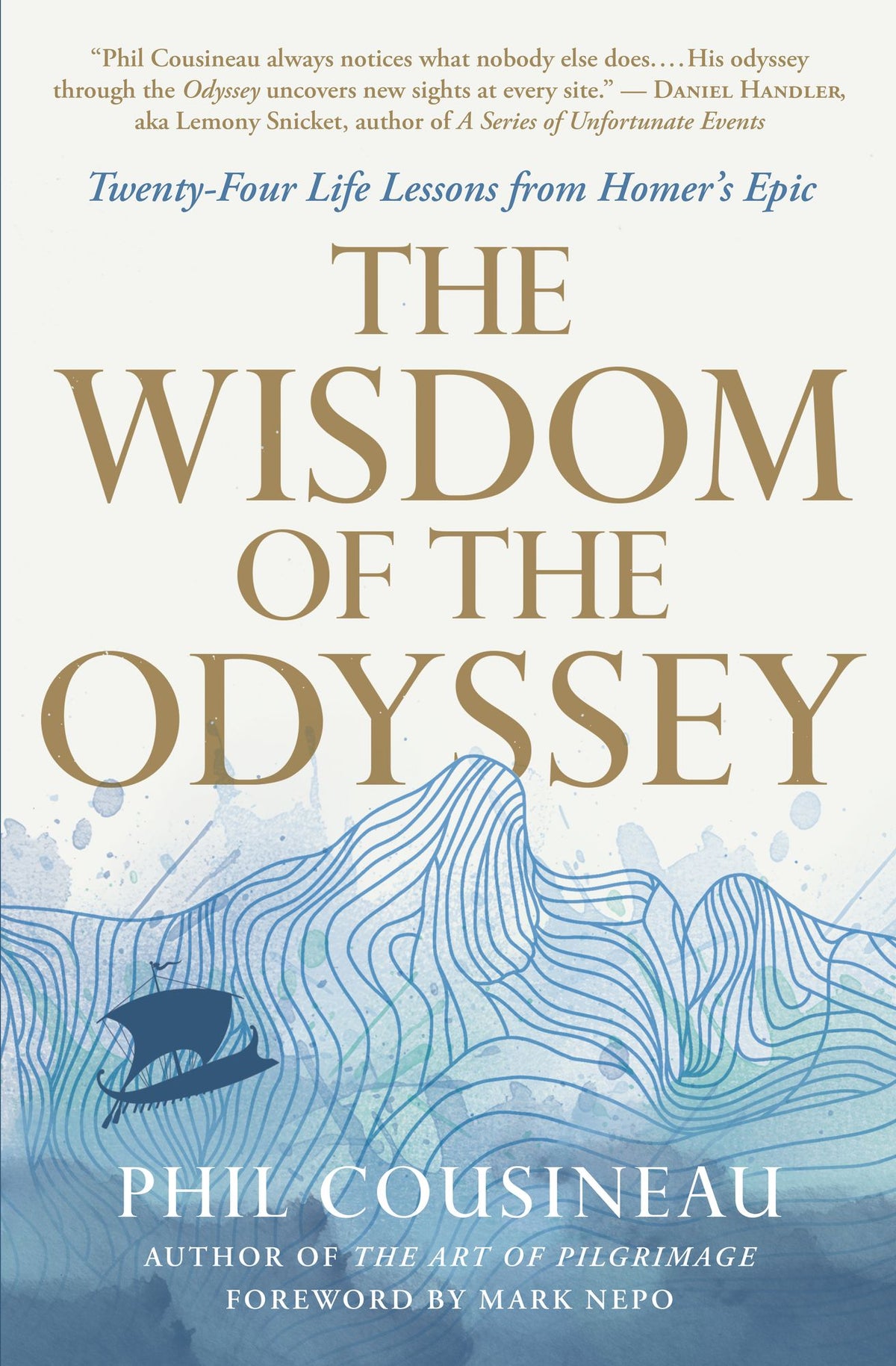 The Wisdom of the Odyssey: Twenty-Four Life Lessons from Homer's Epic