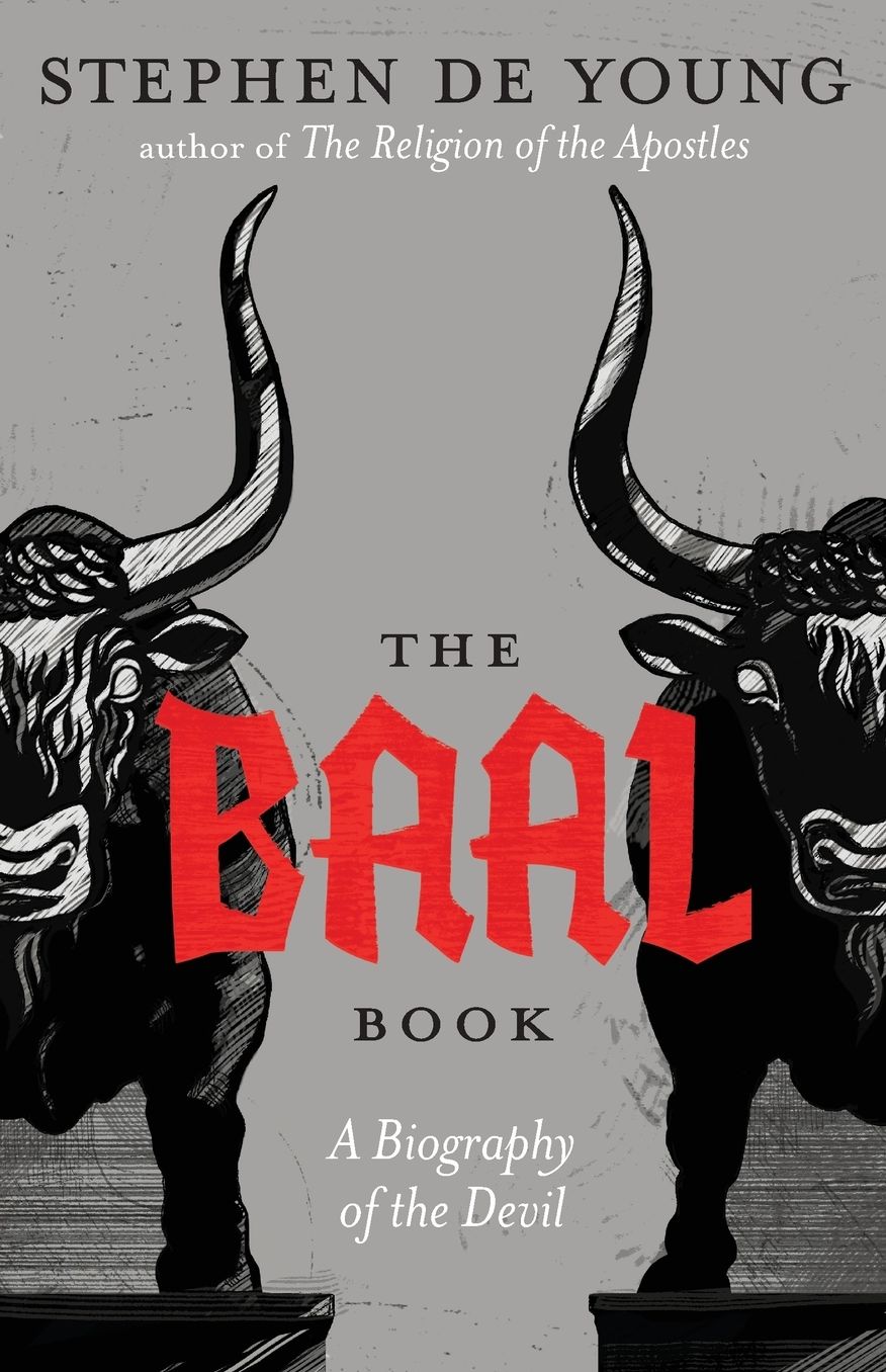 The Baal Book: A Biography of the Devil