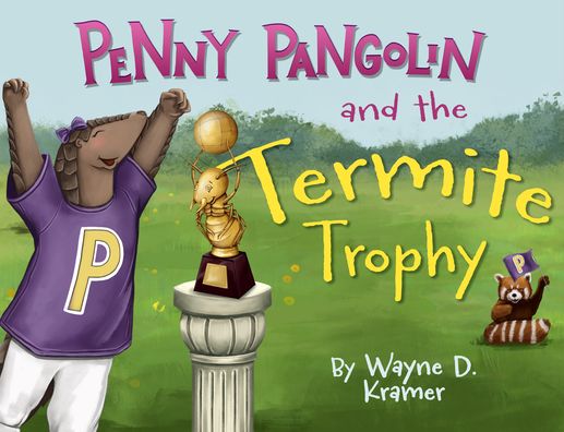 Penny Pangolin and the Termite Trophy