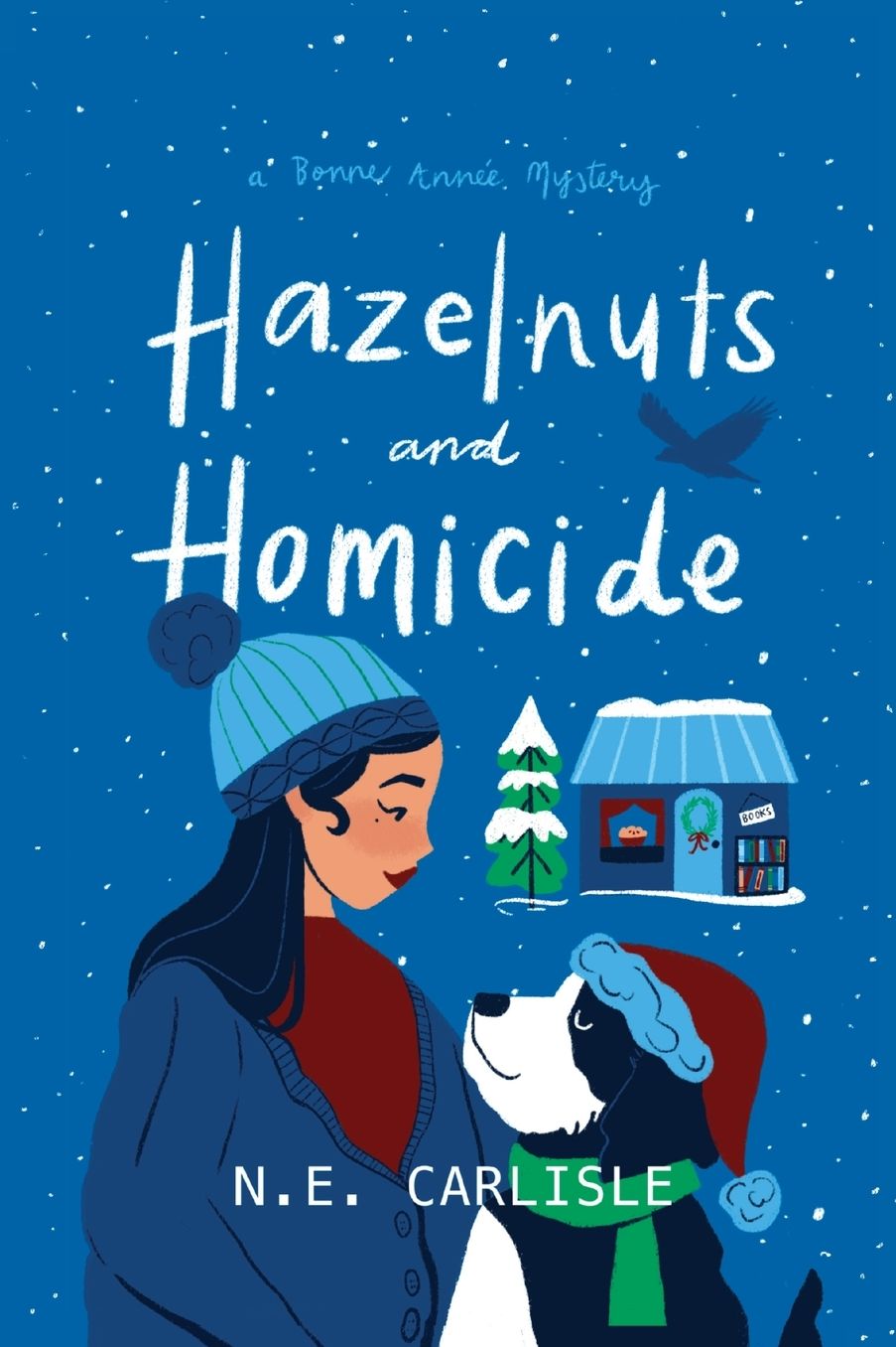 Hazelnuts and Homicide: A Bonne Ann�e Mystery