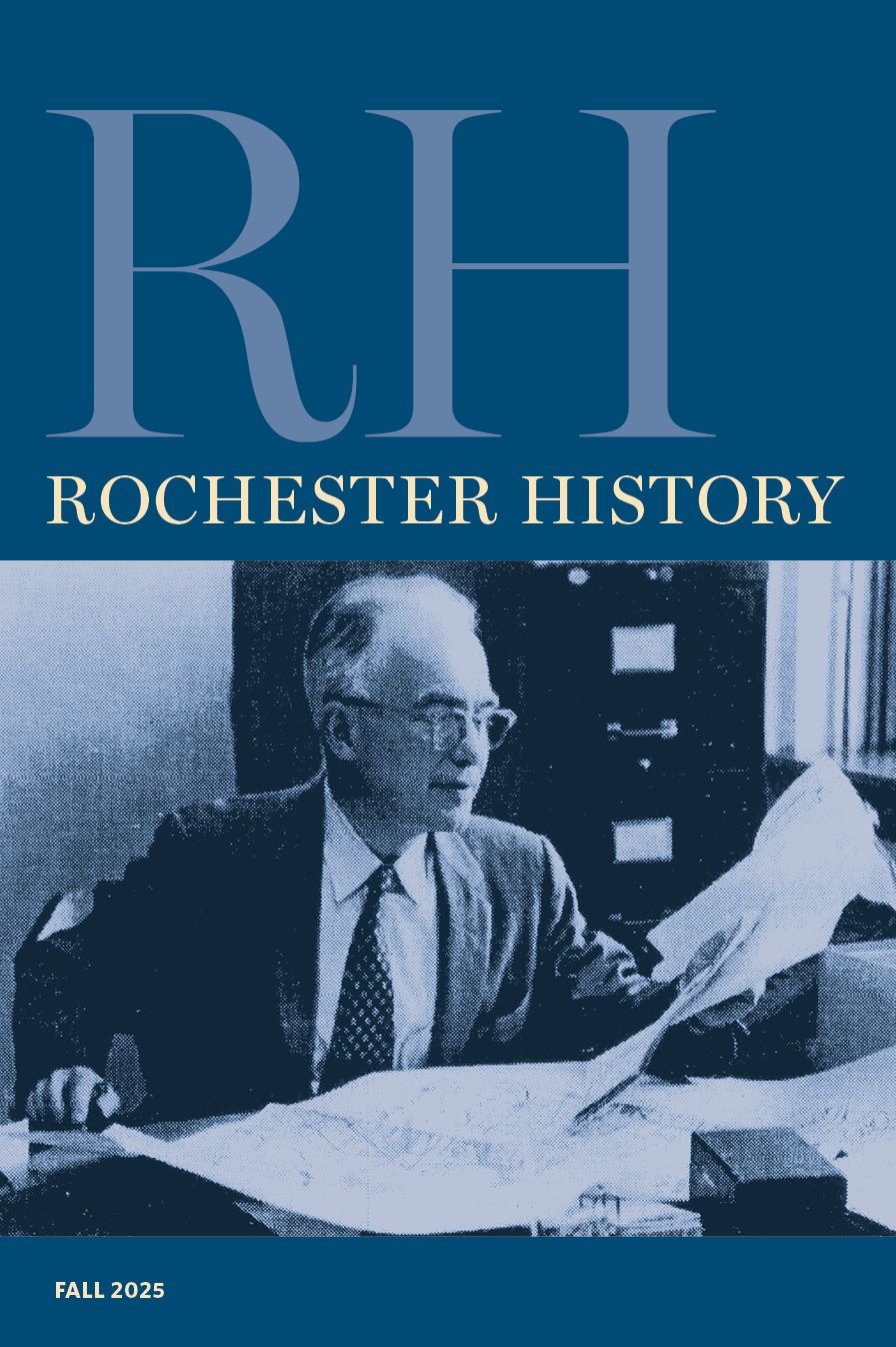 Rochester History Vol. 83, No. 1 (Fall 2025)