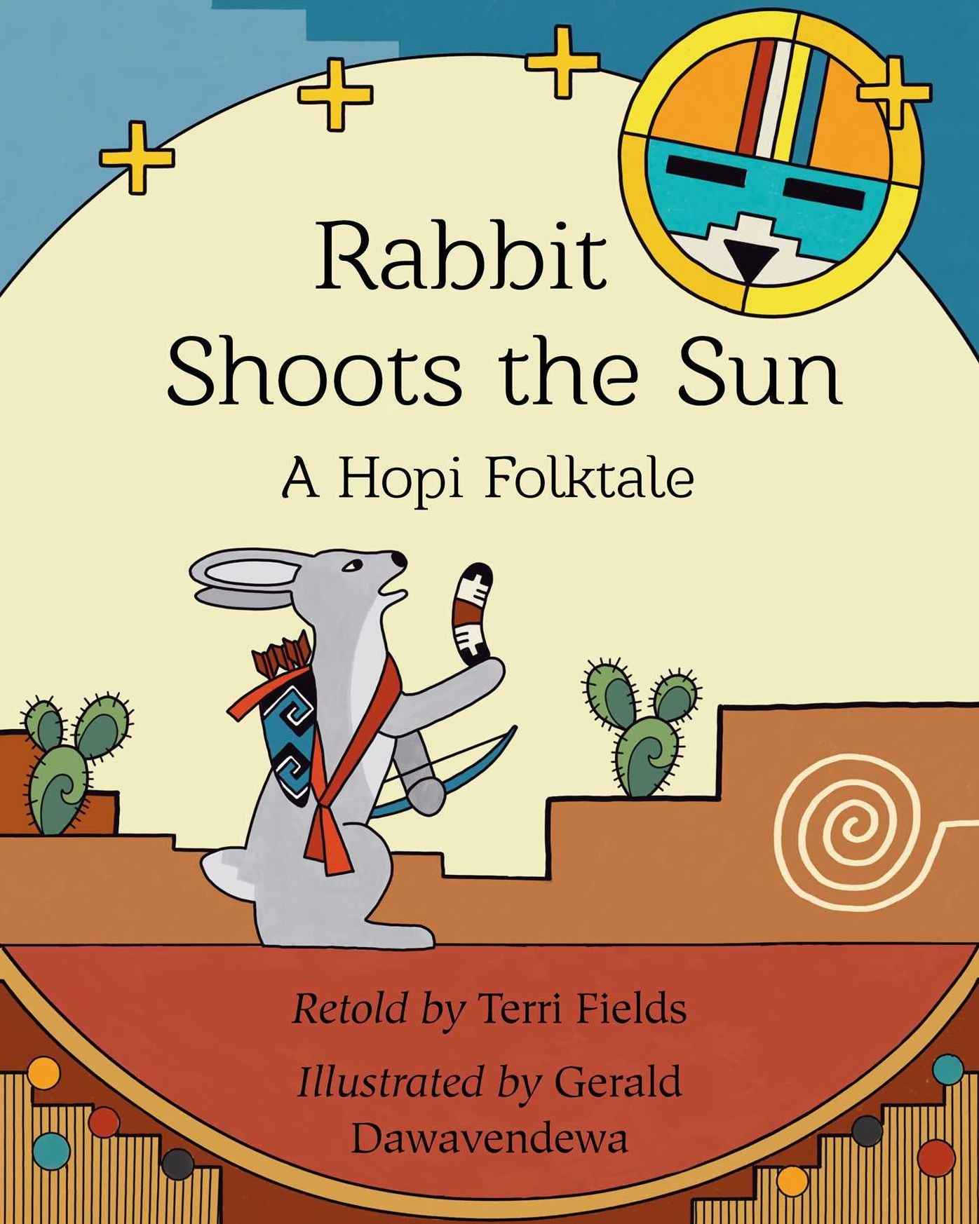 Rabbit Shoots the Sun: A Hopi Folktale