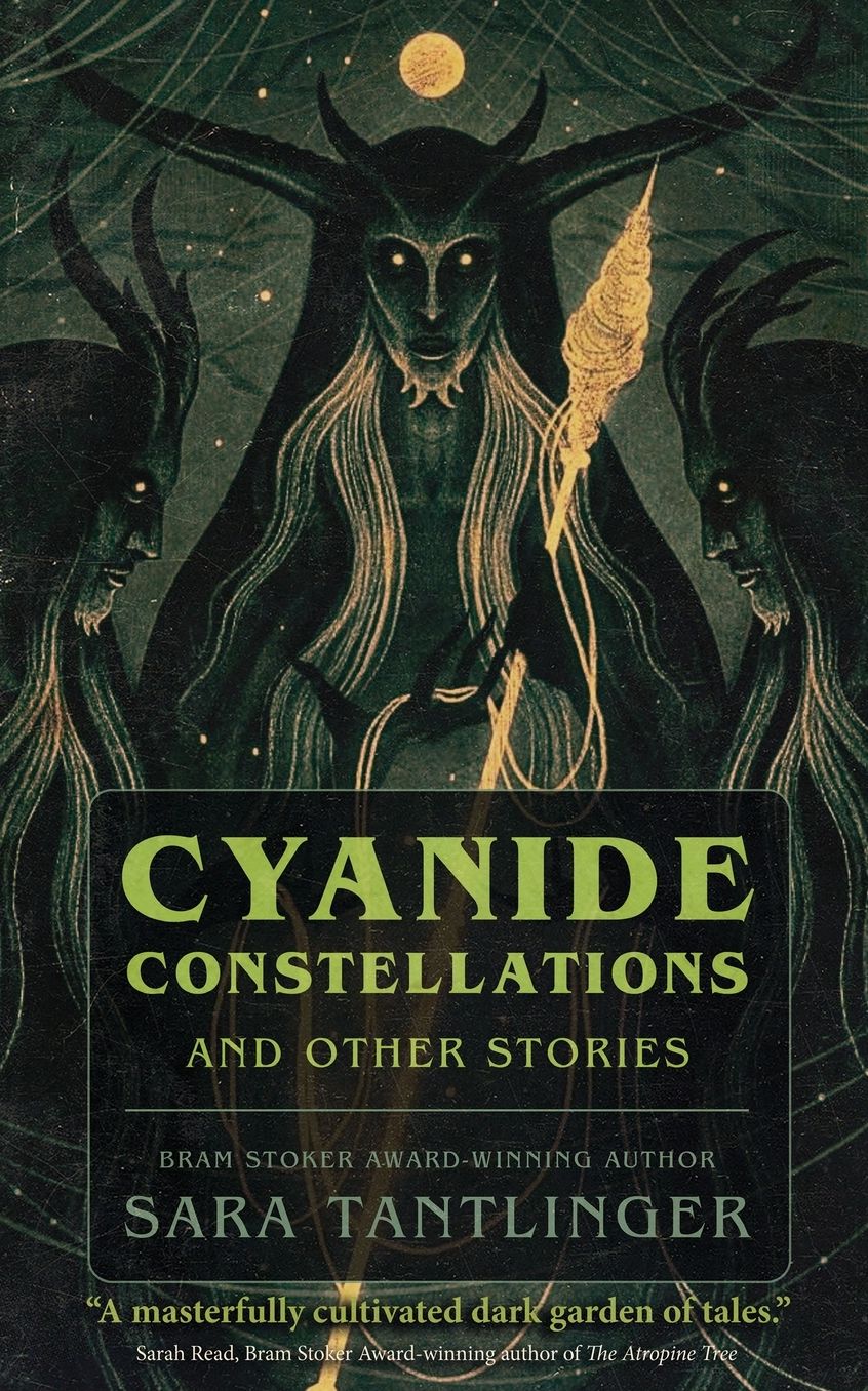 Cyanide Constellations: And Other Stories