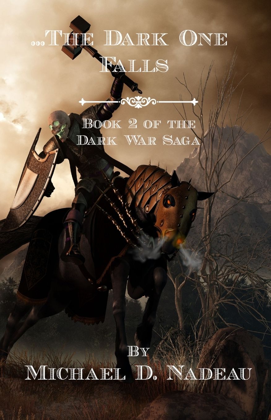 ...The Dark One Falls: The Dark War Saga Book 2