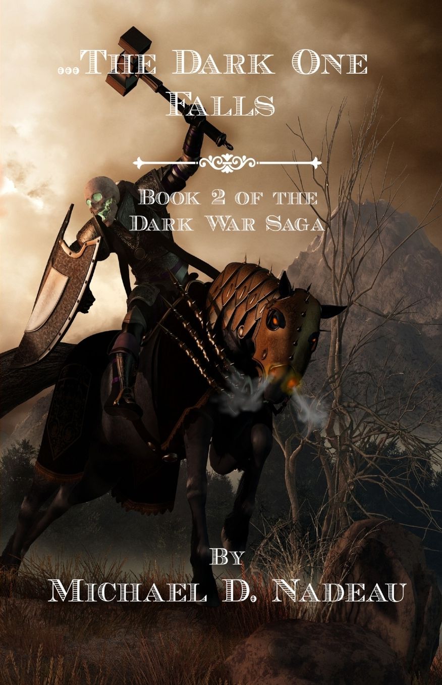 ...The Dark One Falls: The Dark War Saga Book 2