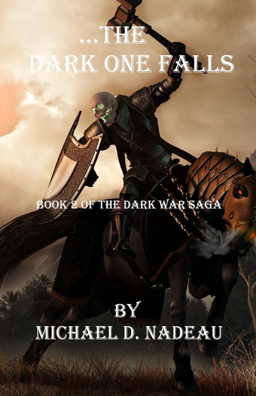 ...The Dark One Falls: The Dark War Saga Book 2