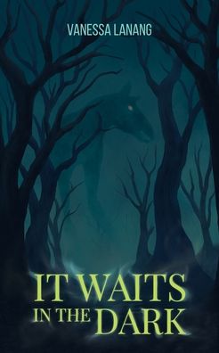 It Waits in the Dark