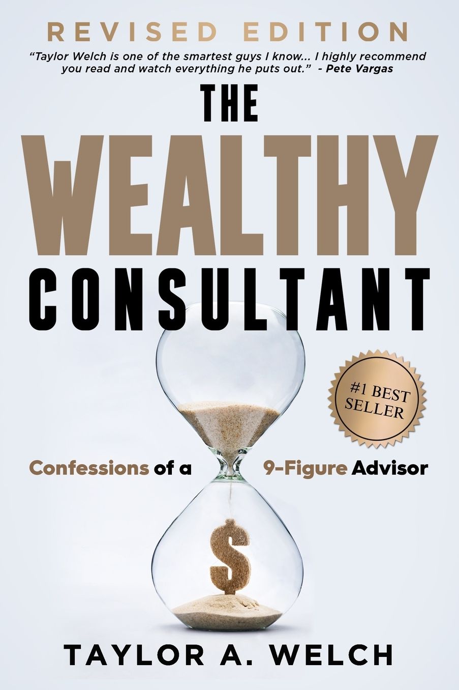 The Wealthy Consultant: Confessions of a 9-Figure Advisor