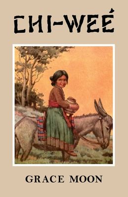 CHI‒WE� The Adventures of a Little Indian Girl