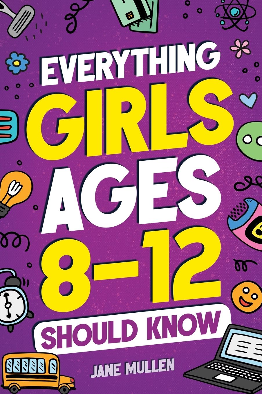 Everything Girls Ages 8-12 Should Know