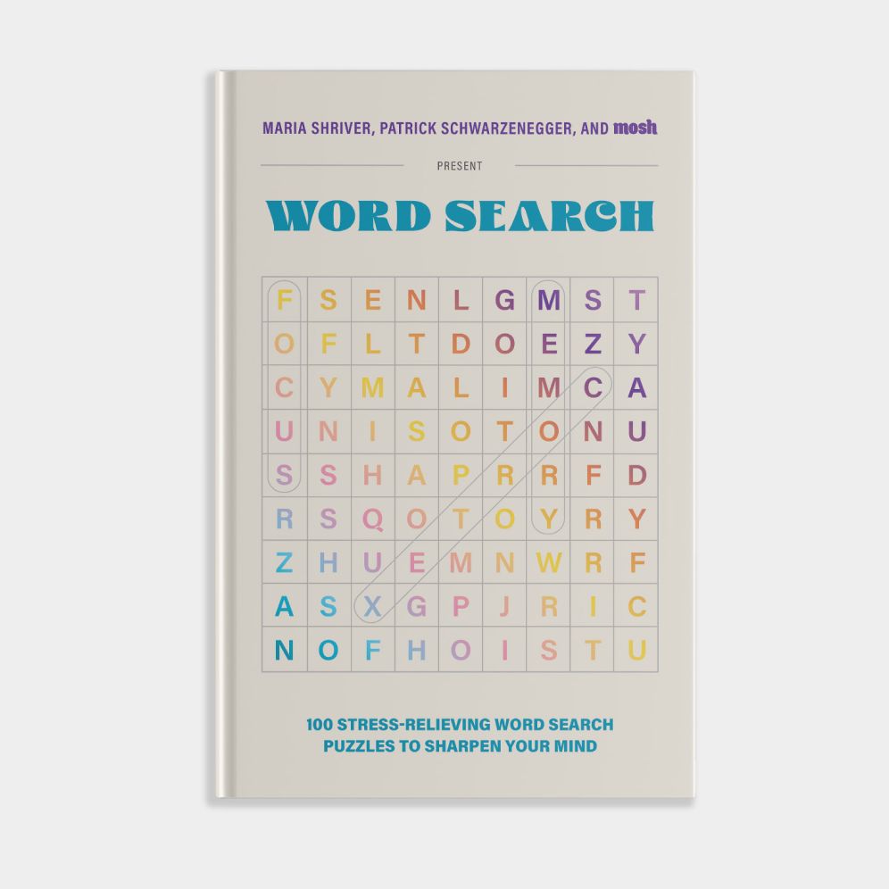 100 Stress-Relieving Word Search Puzzles to Sharpen Your Mind: Presented by Maria Shriver, Patrick Schwarzenegger, and MOSH