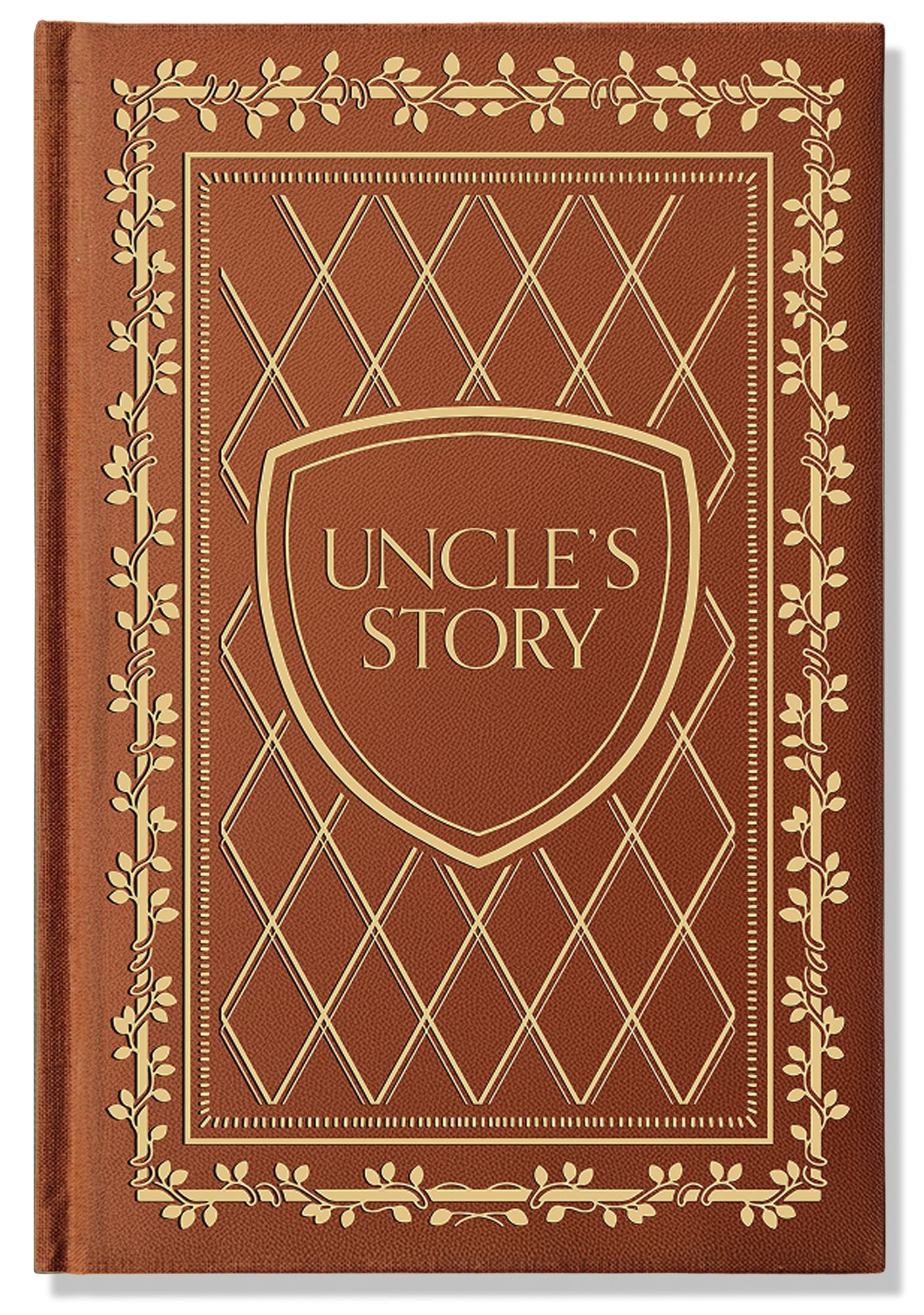 Uncle's Story: A Memory and Keepsake Journal for My Family