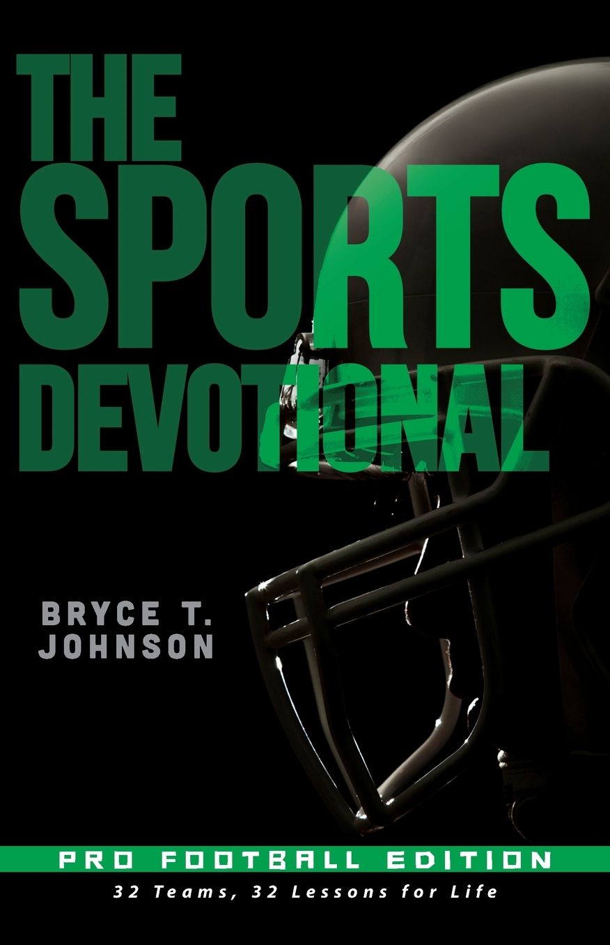 The Sports Devotional Pro Football Edition: 32 Teams, 32 Lessons for Life