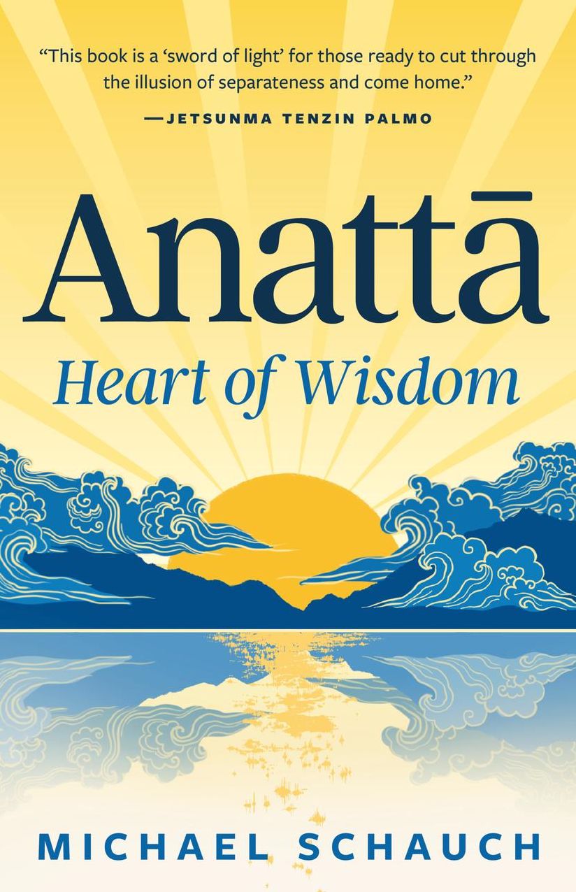 Anatta: Heart of Wisdom