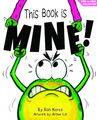 This Book Is Mine!: A Funny And Interactive Story For Kids