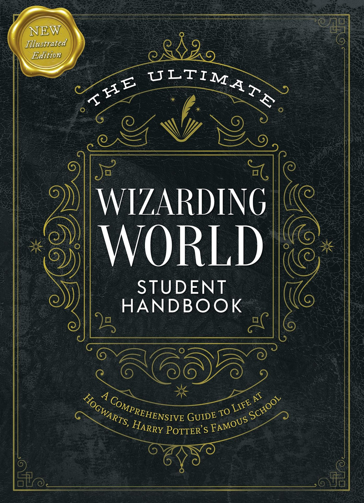 The Ultimate Wizarding World Student Handbook (Illustrated Edition): A comprehensive guide to life at Hogwarts, Harry Potter's famous school