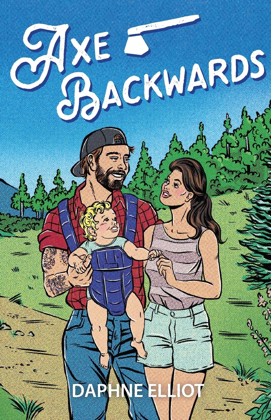 Axe Backwards: A Single Dad Firefighter Romance