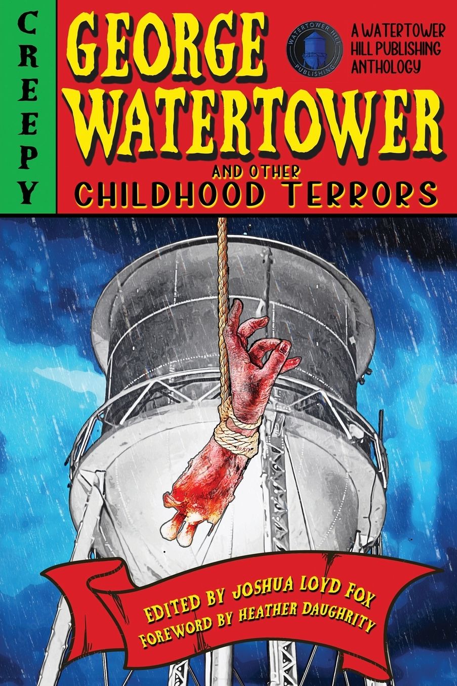 George Watertower and Other Childhood Terrors