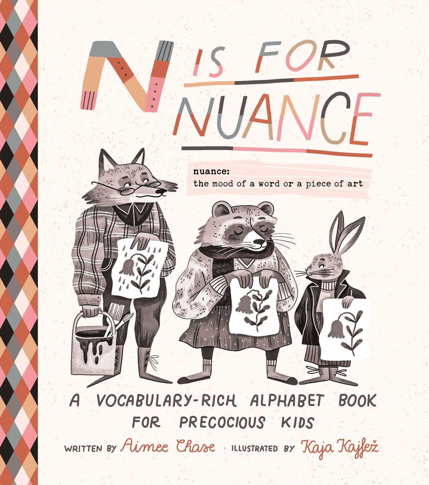 N is for Nuance: A Vocabulary-Rich Alphabet Book for Precocious Kids