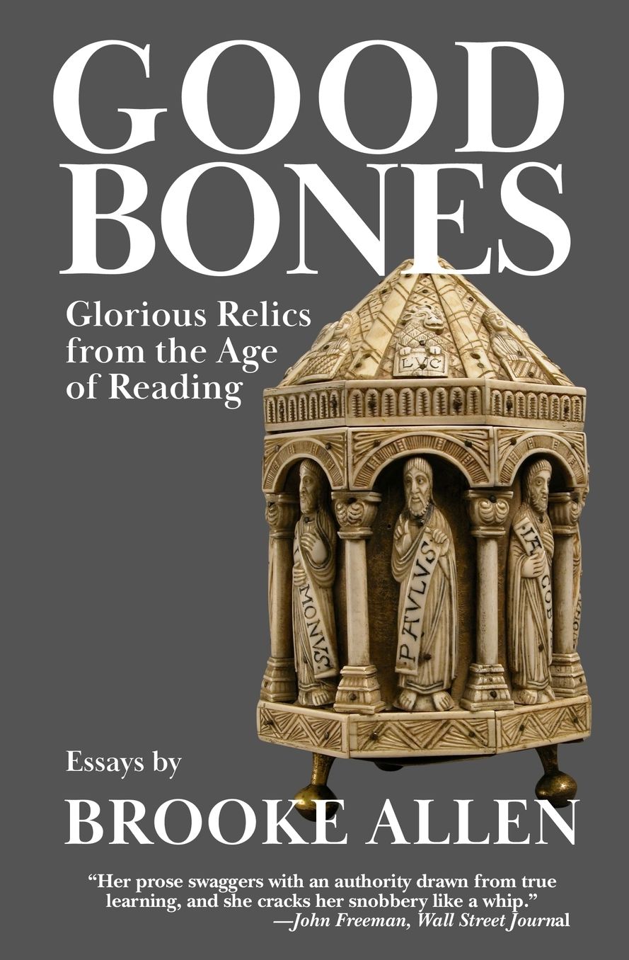 Good Bones: Glorious Relics from the Age of Reading