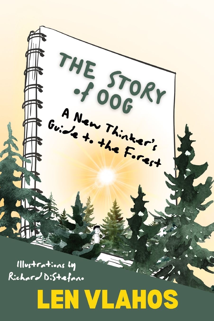 The Story of Oog: Or, A New Thinker's Guide to the Forest