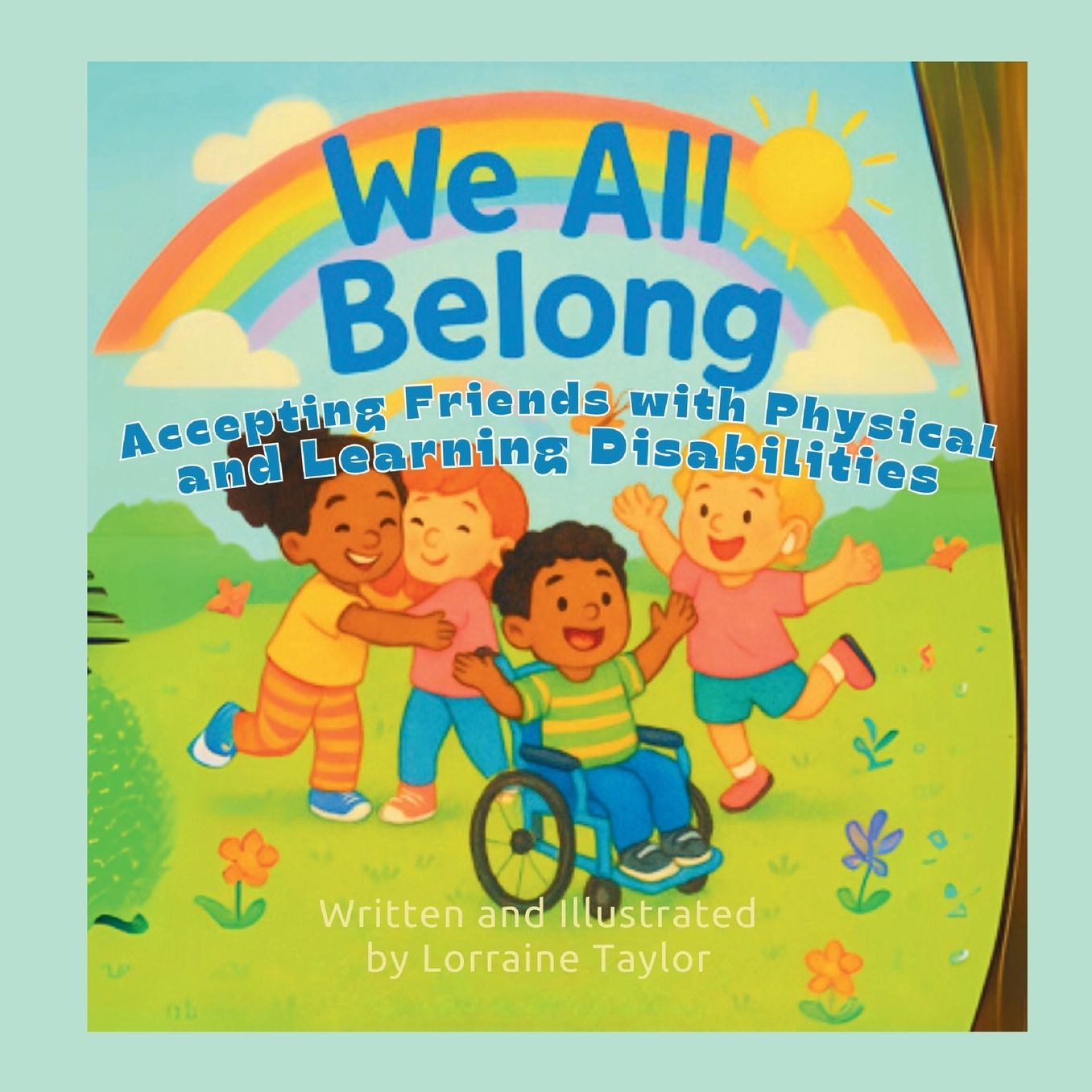 We All Belong: Accepting Friends with Physical and Learning Disabilities