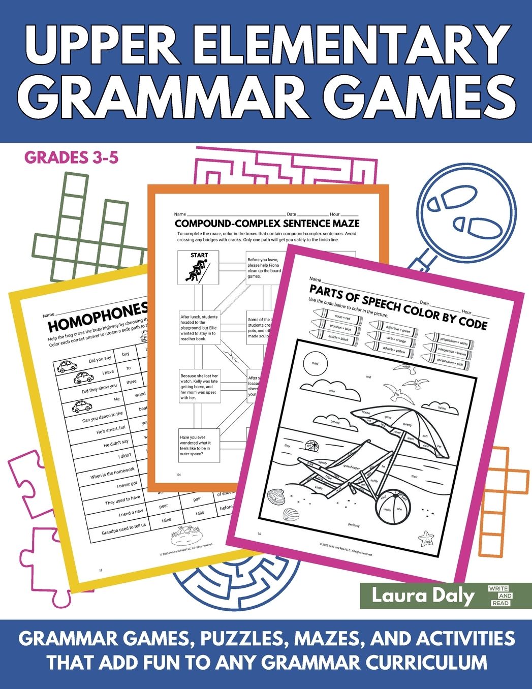 Upper Elementary Grammar Games Grades 3-5: Grammar Games, Puzzles, Mazes, and Activities that Add Fun to Any Grammar Curriculum