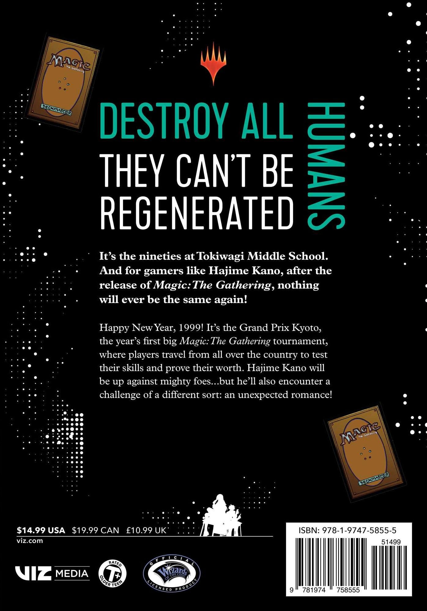 Destroy All Humans. They Can't Be Regenerated. A Magic: The Gathering Manga, Vol. 5: Limited edition Magic: The Gathering card included in first printing!