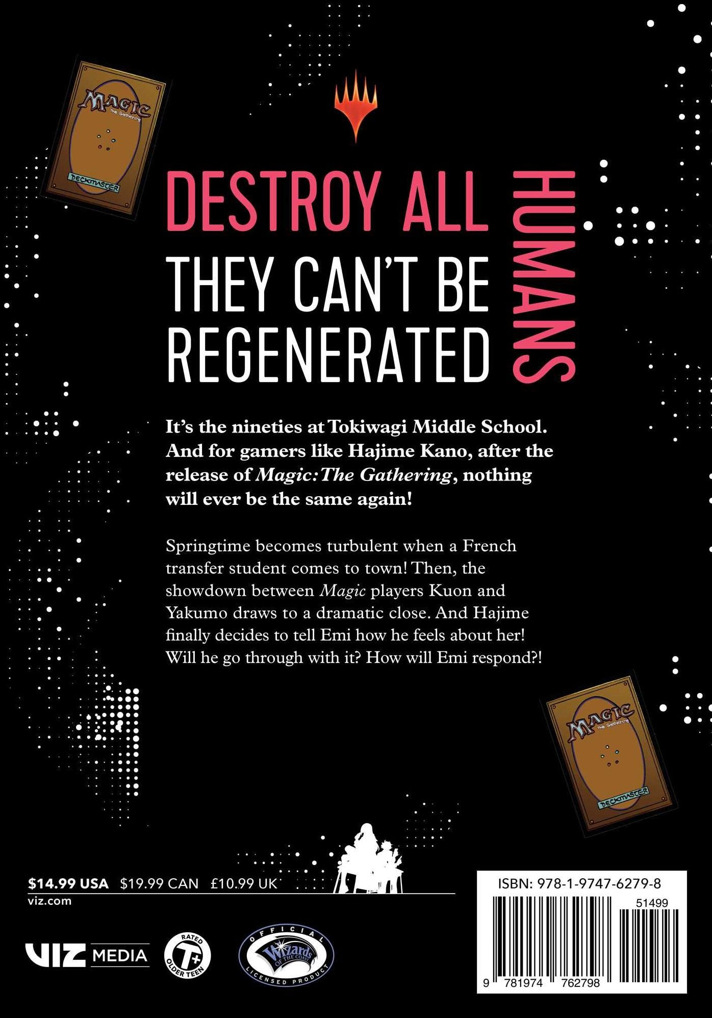 Destroy All Humans. They Can't Be Regenerated. A Magic: The Gathering Manga, Vol. 7: Limited edition Magic: The Gathering card included in first printing!