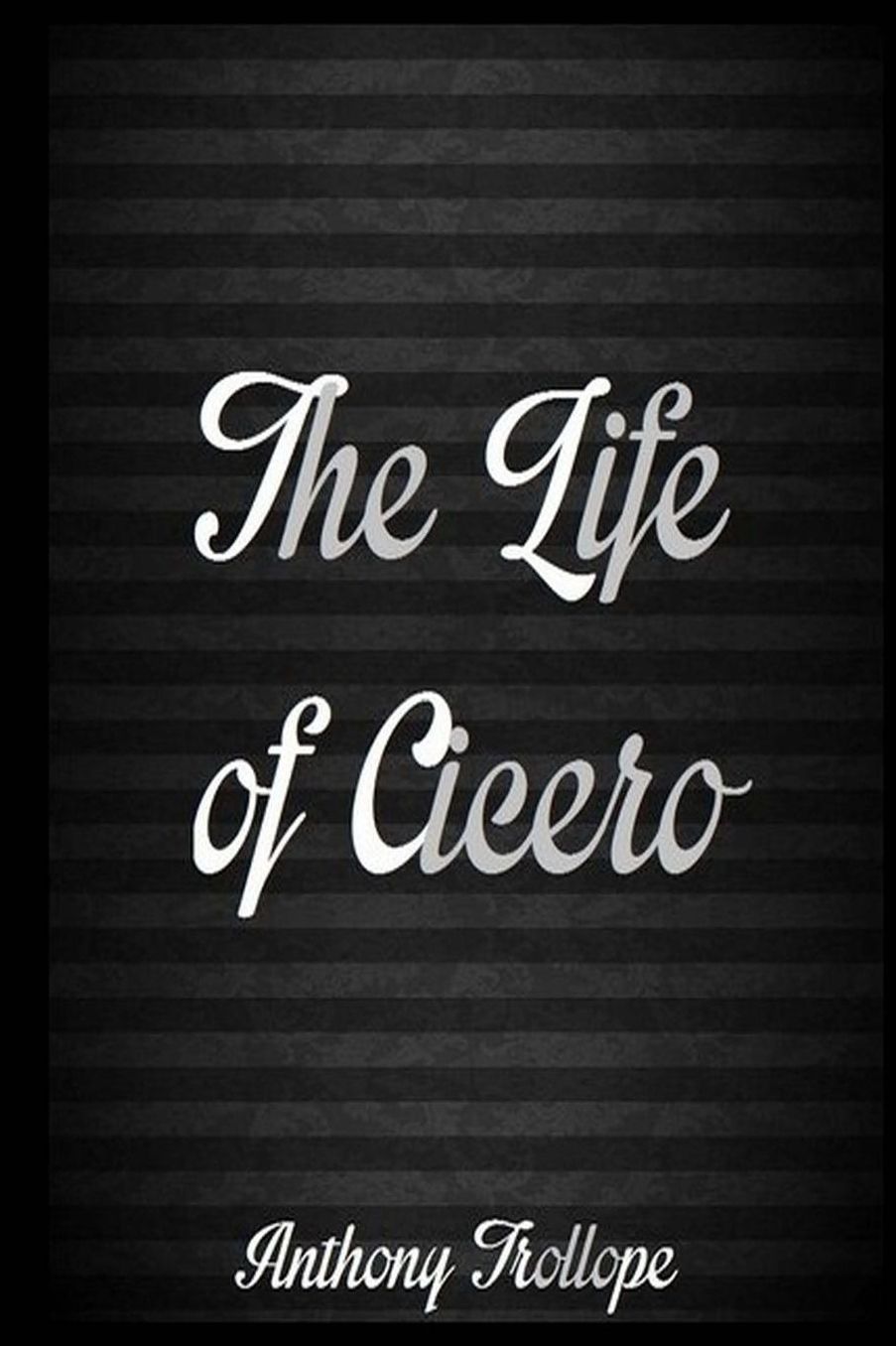 The Life of Cicero