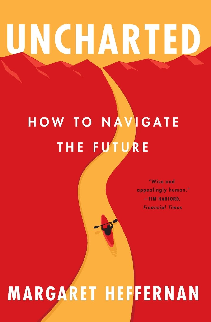 Uncharted: How to Navigate the Future