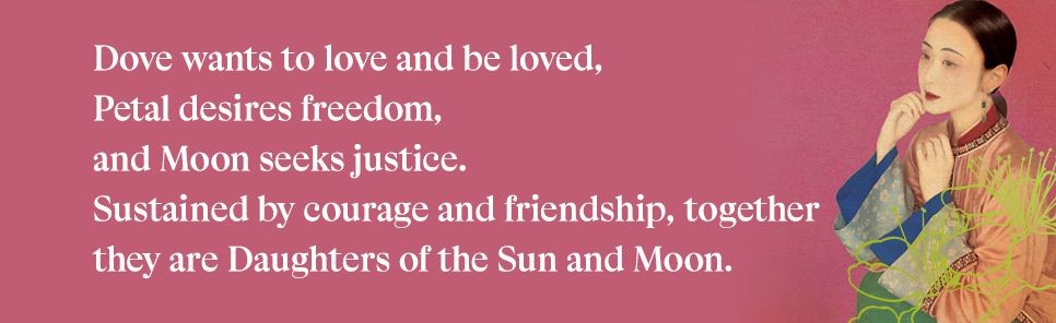 Daughters of the Sun and Moon: A Novel