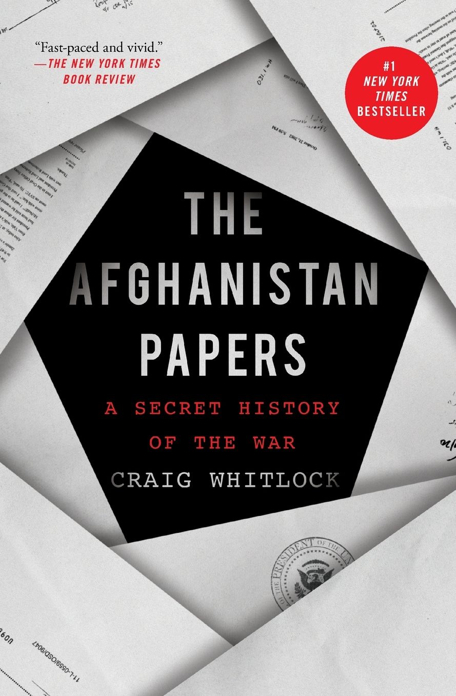 The Afghanistan Papers: A Secret History of the War